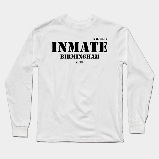 Inmate 2020 Birmingham Boris Johnson UK Lockdown 2020 Funny Shirt Long Sleeve T-Shirt by Jas-Kei Designs